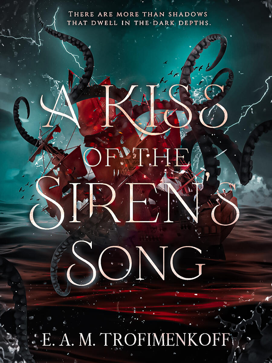 A Kiss of the Siren's Song by E. A. M. Trofimenkoff book cover for A Kiss of the Siren's Song by E. A. M. Trofimenkoff