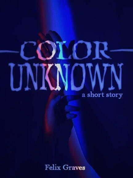 Color Unknown by Felix Graves book cover for Color Unknown by Felix Graves